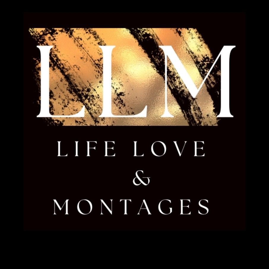 Life Love And Montages