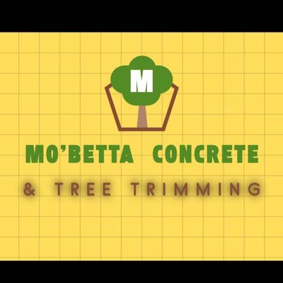 Avatar for Mo’betta Concrete & Tree Trimming