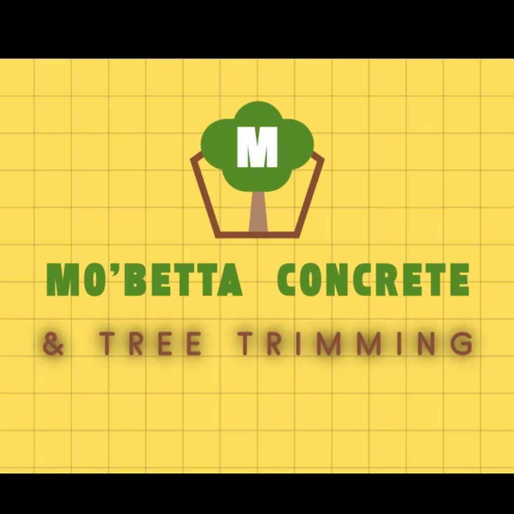 Mo’betta Concrete & Tree Trimming