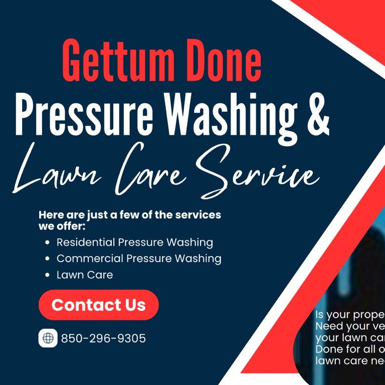Gettum Done Pressure Washing & Lawn Care Services