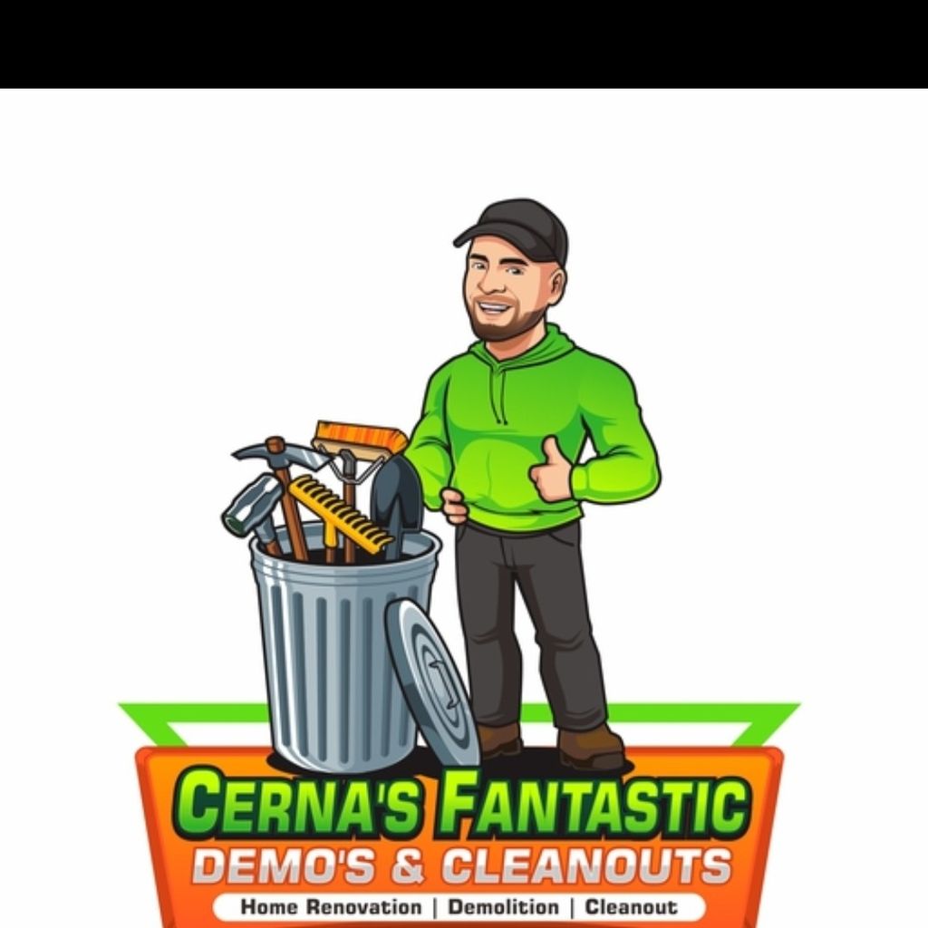Cerna's Fantastic Demo's & Cleanout
