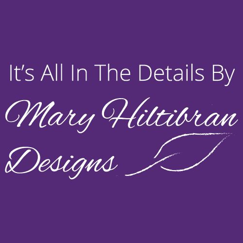 It's All In The Details by Mary Hiltibran Designs