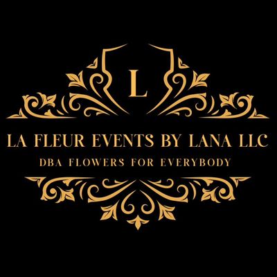 Avatar for La Fleur events by Lana DBA Flowers For Everybody