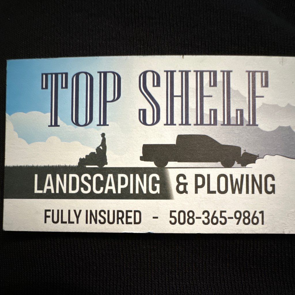 Top shelf landscaping/plowing
