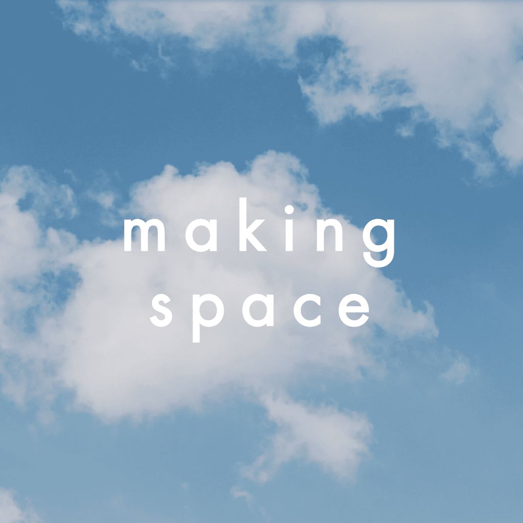 making space