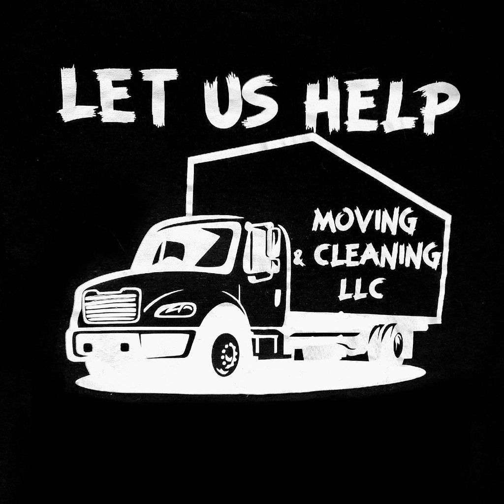 Let Us Help Moving & Cleaning LLC *2 Hour Minimum*