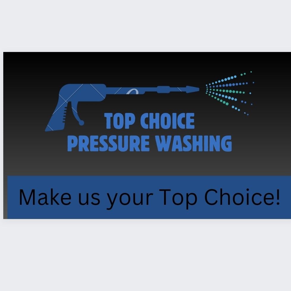 Top Choice Pressure Washing