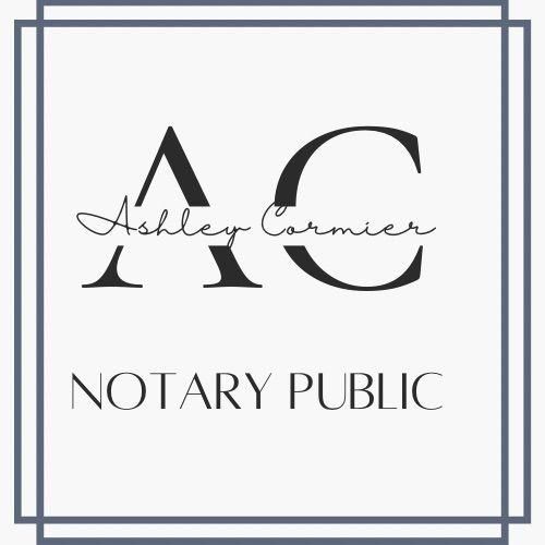 Ashley Cormier- Notary Public