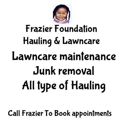 Avatar for Frazier Foundation hauling and lawn care