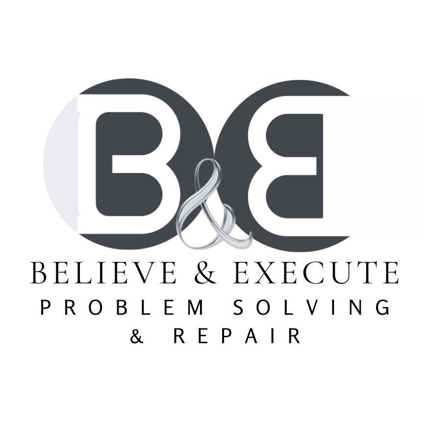 Believe & Execute Problem Solving & Repair