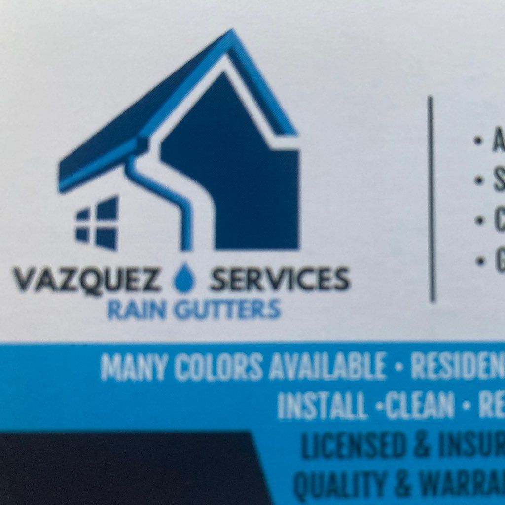 Vazquez services Rain Gutters