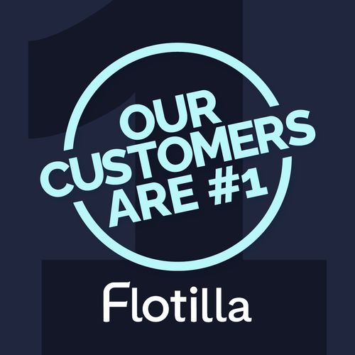 At Flotilla, our customers are #1