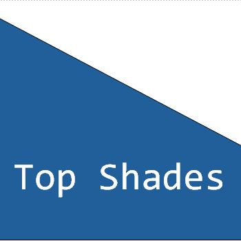 Top Shades