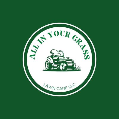Avatar for All In Your Grass Lawn Care LLC