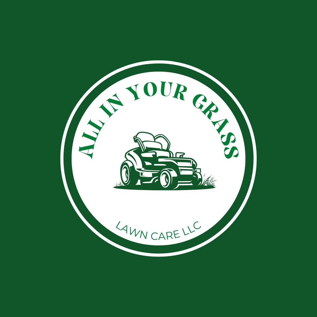 All In Your Grass Lawn Care LLC