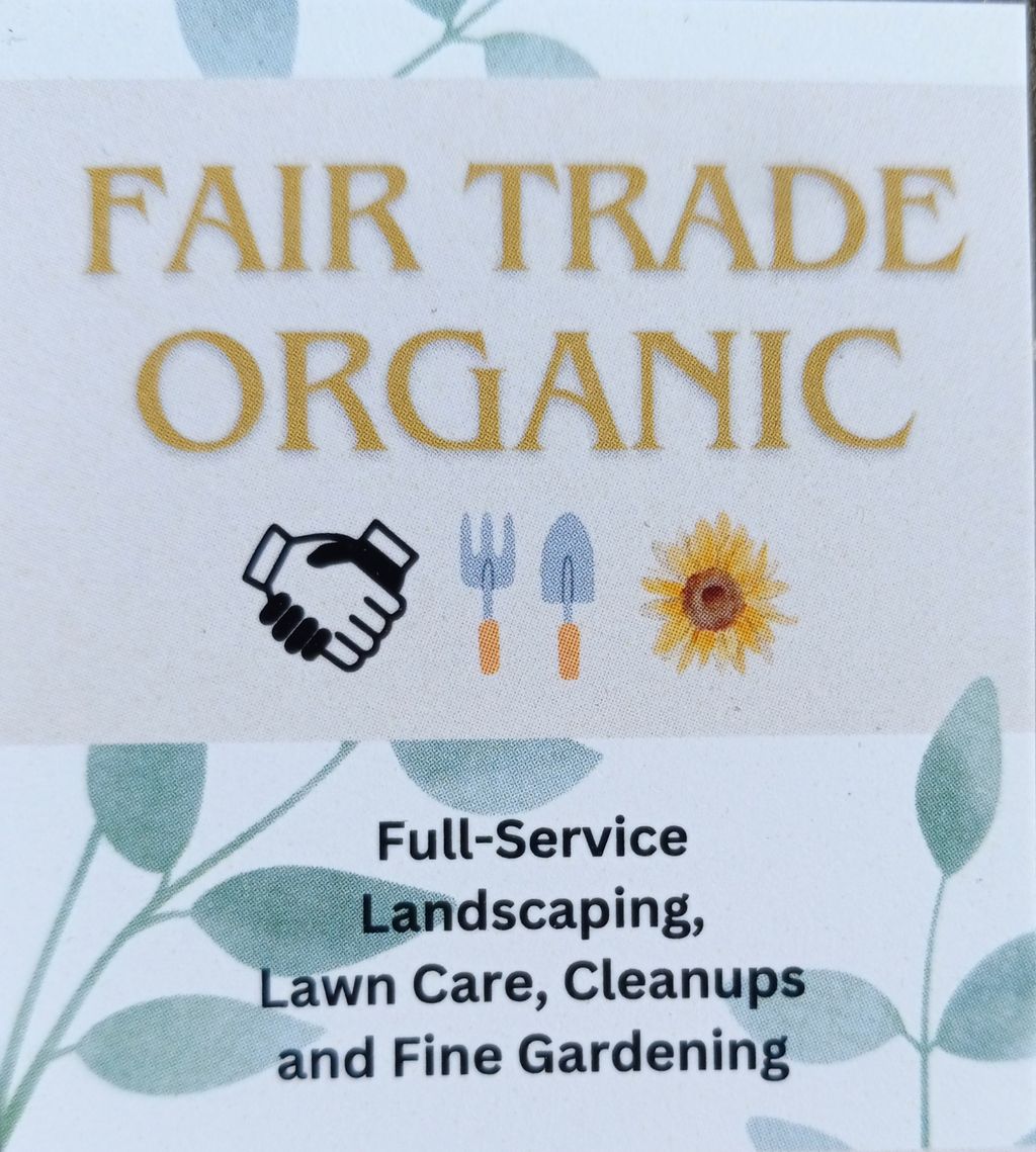 Fair Trade Organic Landscapes & Gardening