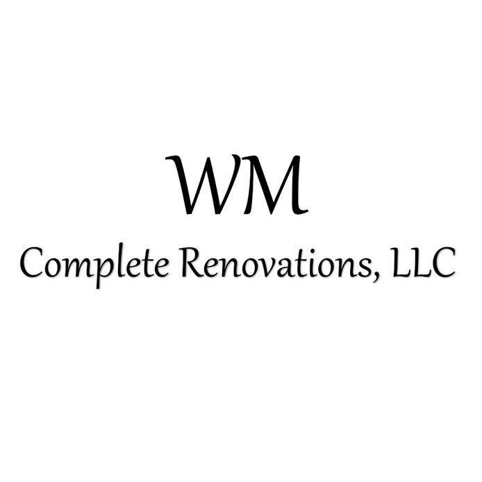 WM Complete Renovations, LLC 🏡👷🪜🔨