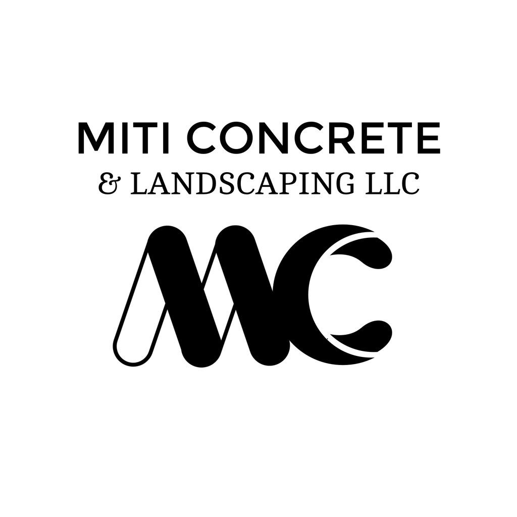 Miti Concrete & Landscaping LLC