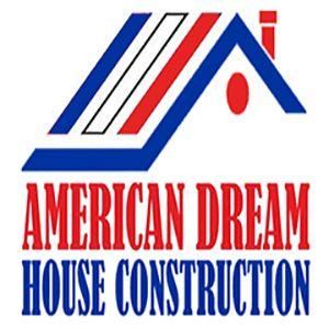 American Dream House Construction