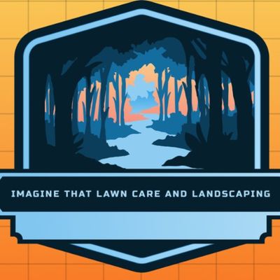 Avatar for Imagine that lawn care and landscaping