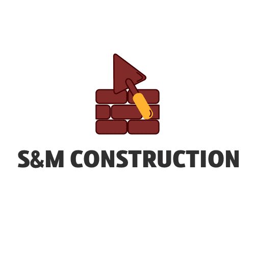 S&M CONSTRUCTION