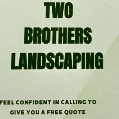 Avatar for "Two brothers landscaping and design”