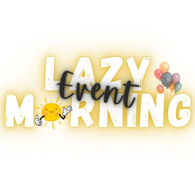 Avatar for Lazy Morning Event