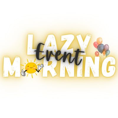 Avatar for Lazy Morning Event