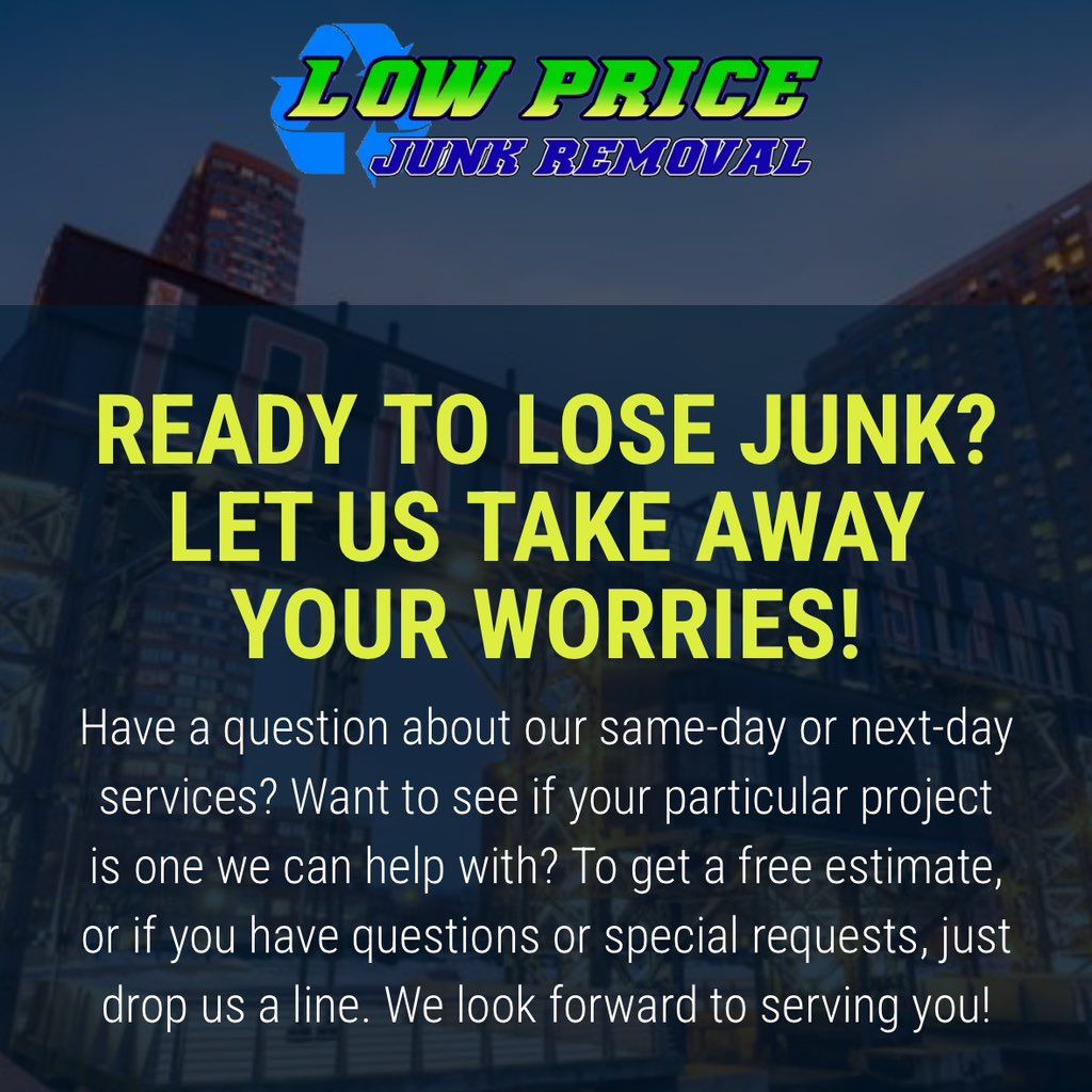 Low cost junk removal