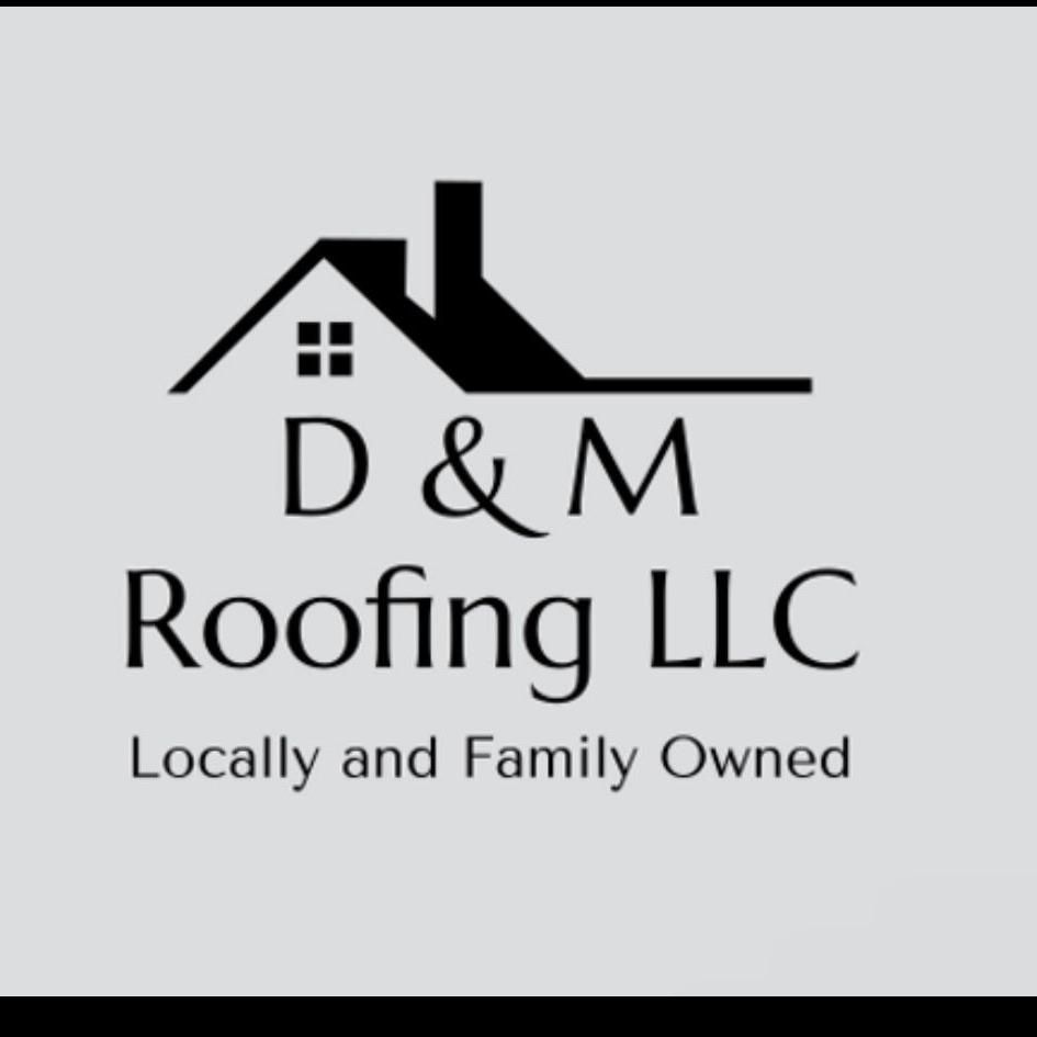 D&M Roofing LLC