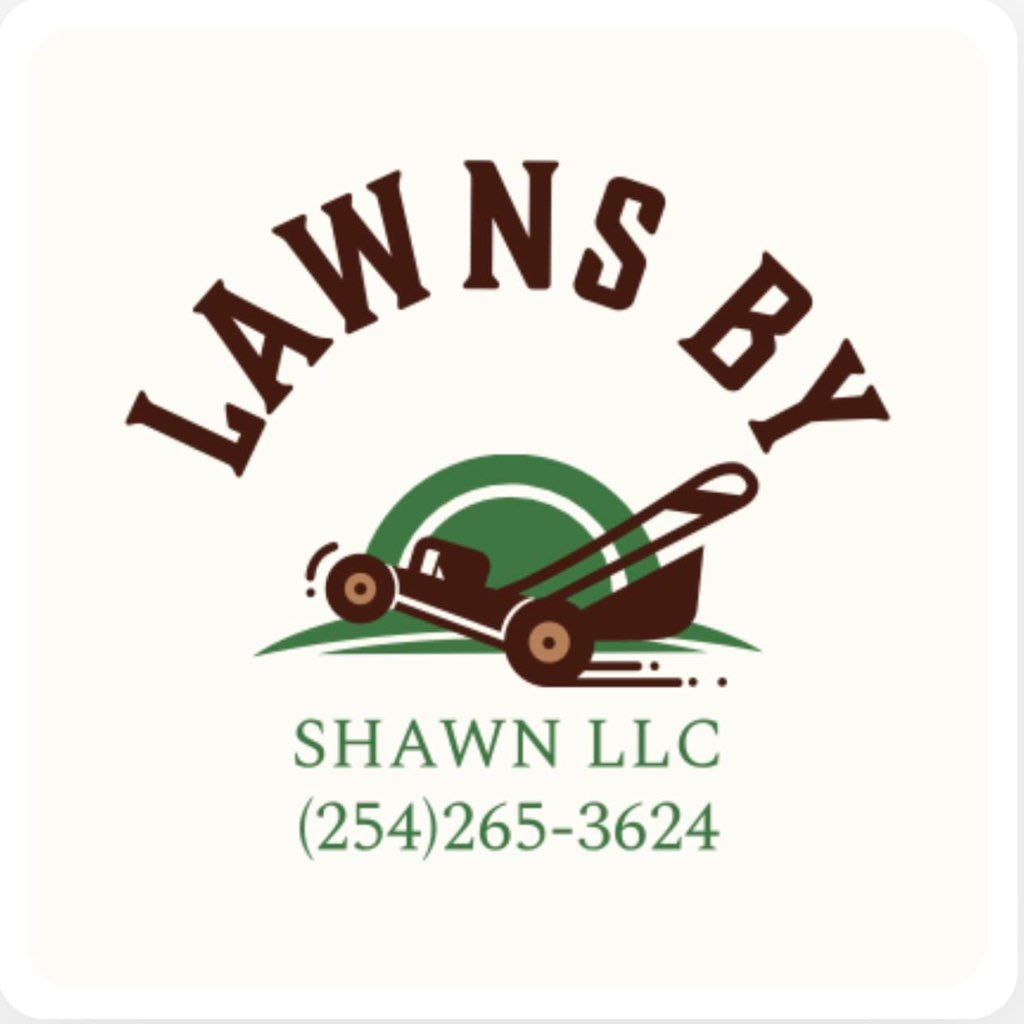 Lawns by Shawn LLC