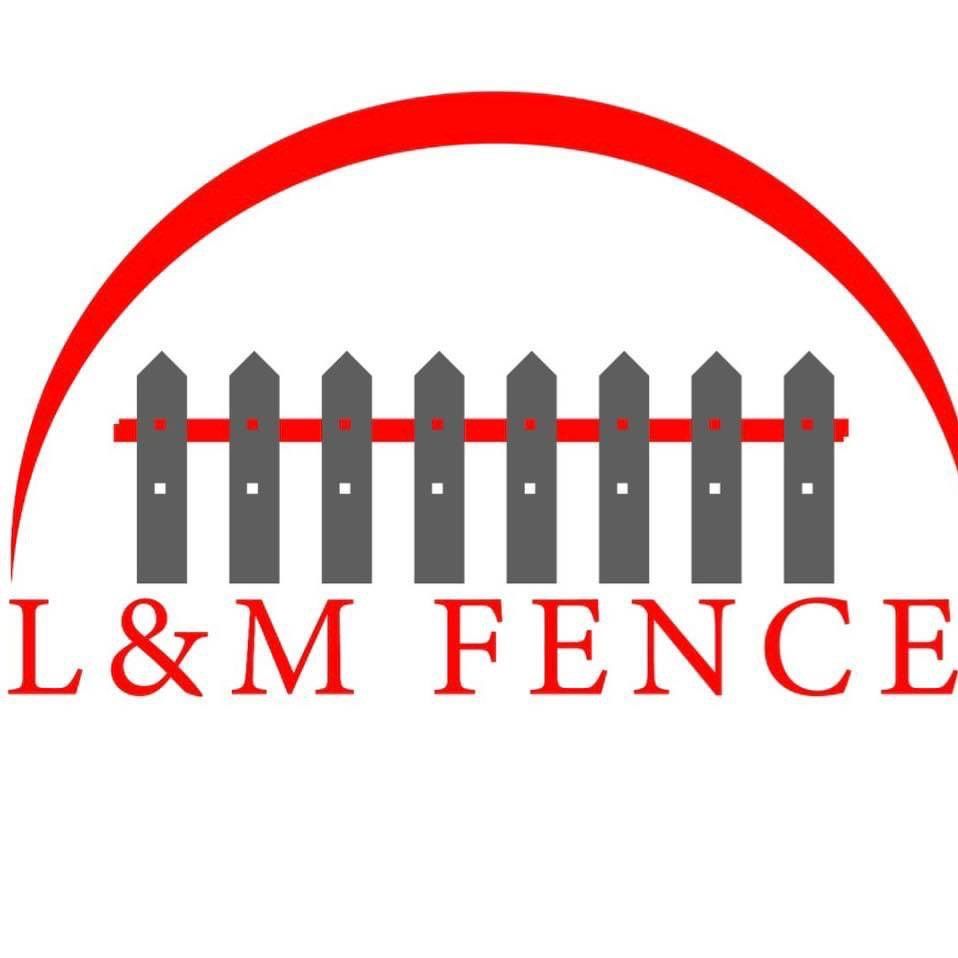 L & M Fences LLC