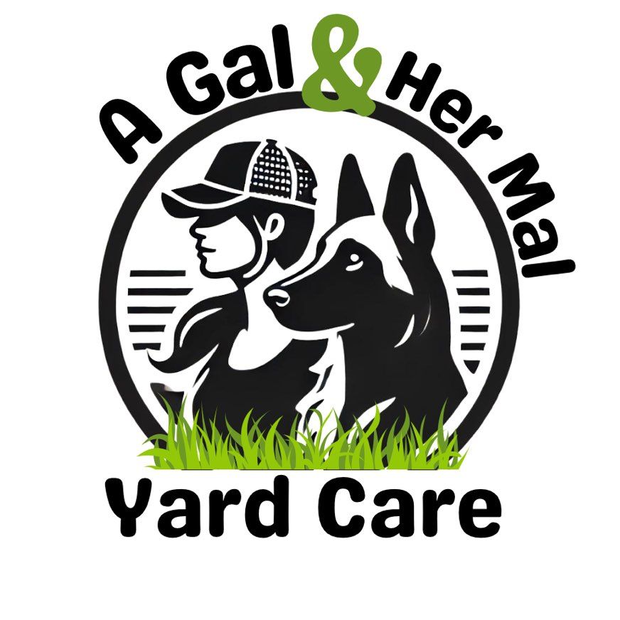 A Gal & Her Mal Yard Care