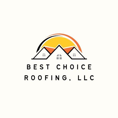 Best Choice Roofing LLC