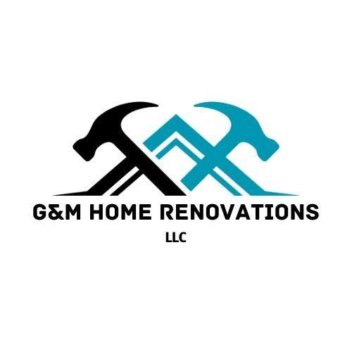 G&M Home Renovations LLC