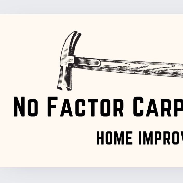 No Factor Carpentry