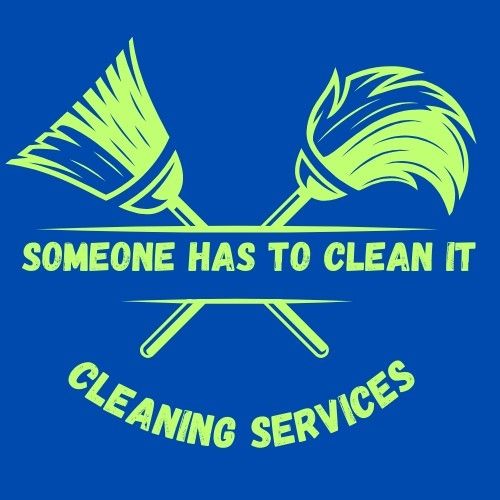 Someone Has to Clean It Cleaning Service,LLC.