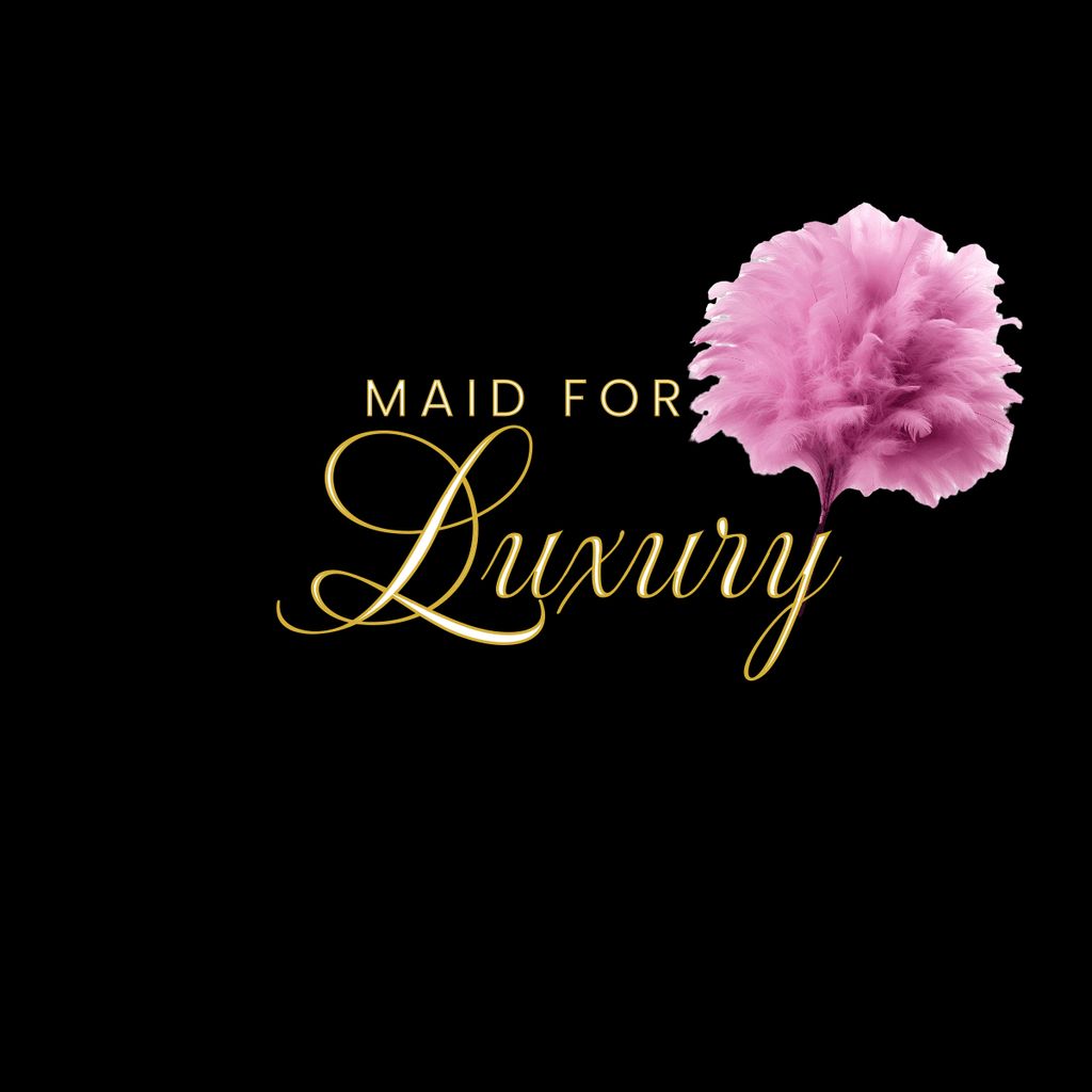 Maid For Luxury