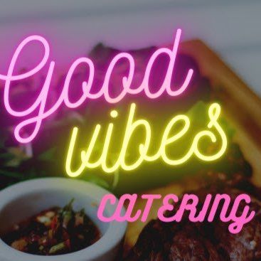 Avatar for Good Vibes Catering & Personal Chef Services