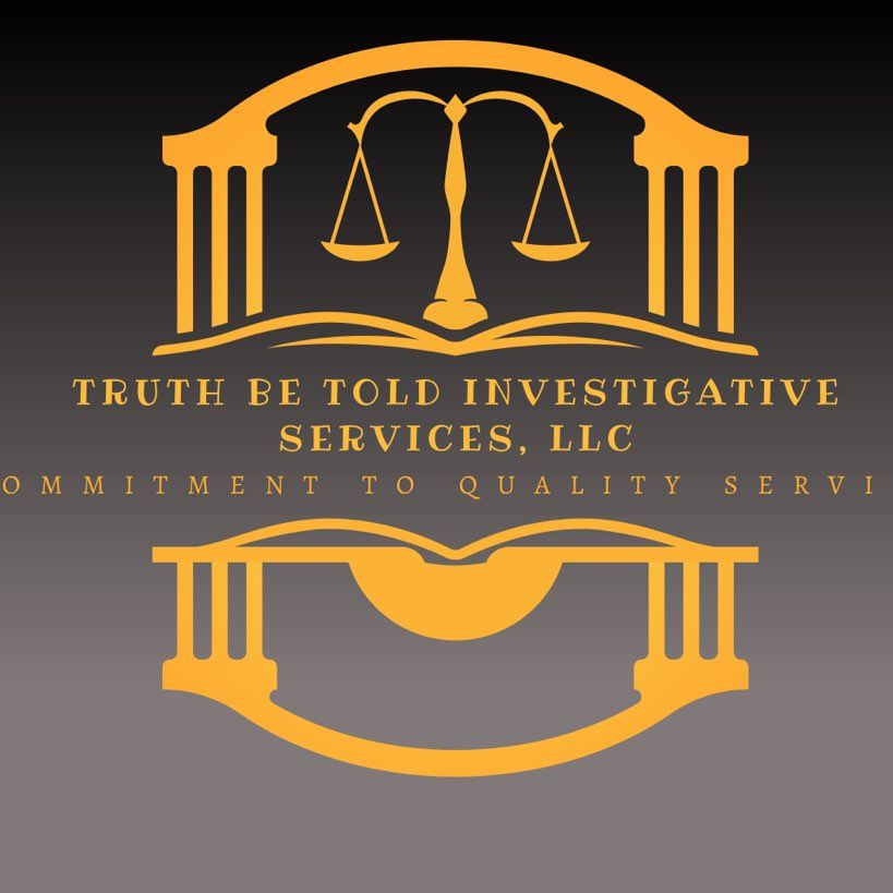 Truth Be Told Investigative Services, LLC