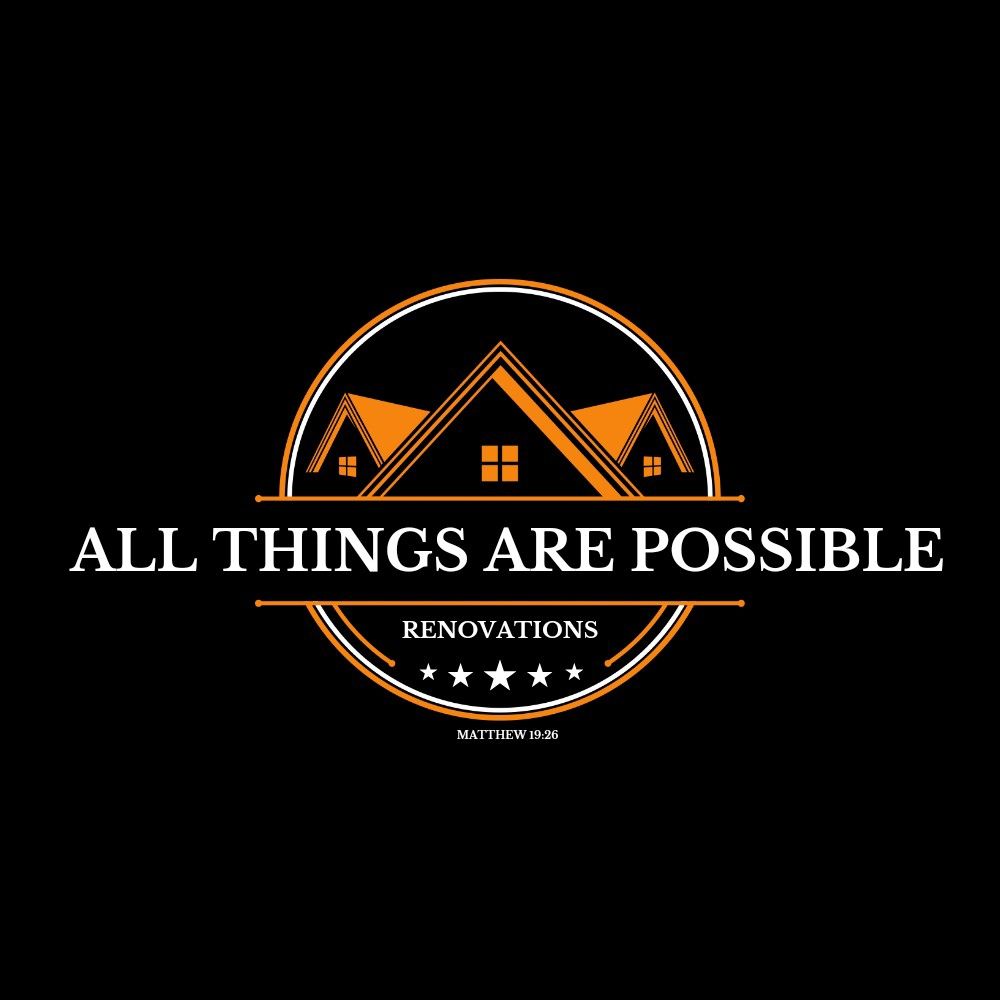 All Things Are Possible Renovations