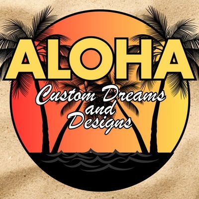 Avatar for ALOHA Customs Dreams and Designs