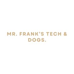 Mr. Frank's Tech Support & Dog Grooming Services