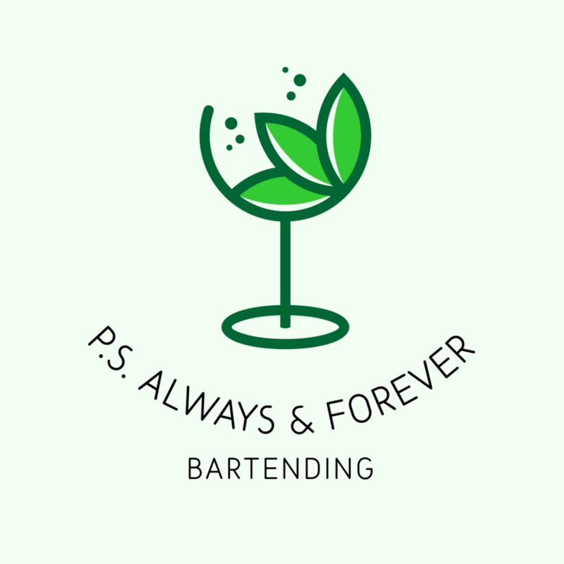 P.s Always & Forever Bartending