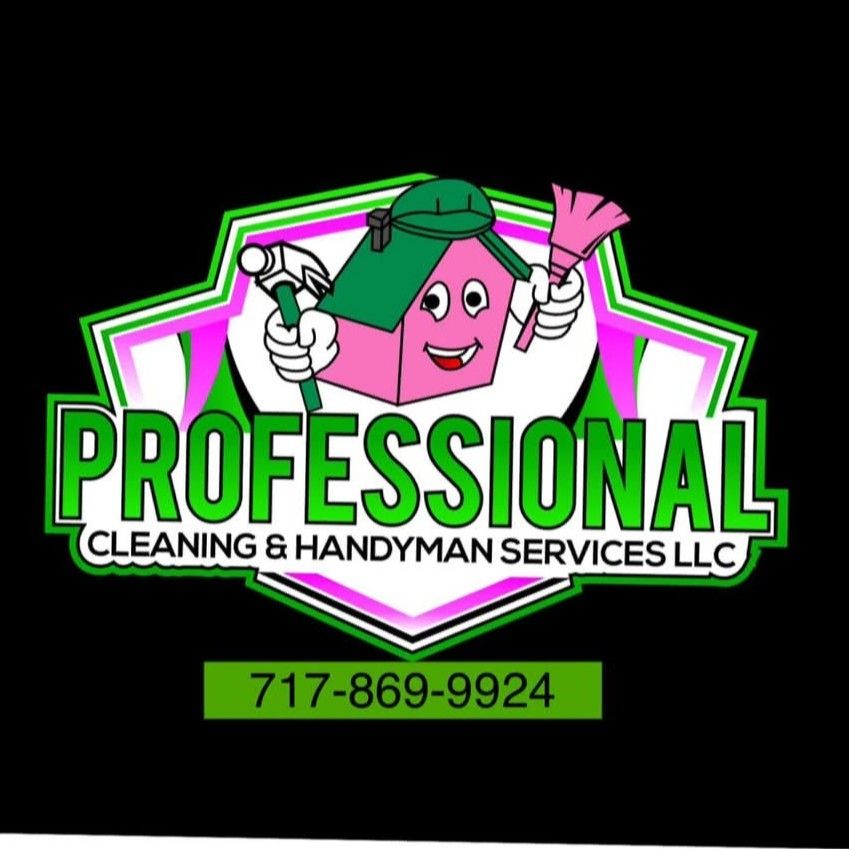 Professional cleaning and handyman services LLC.