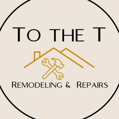 Avatar for To the T: Remodeling and repairs