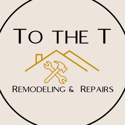 To the T: Remodeling and repairs