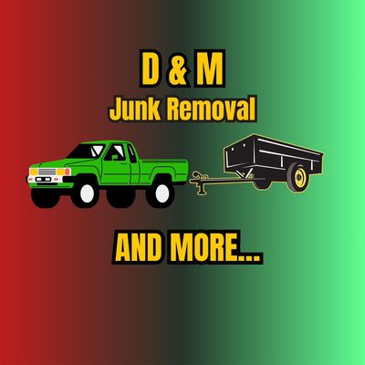 Avatar for D&M Junk Removal And More