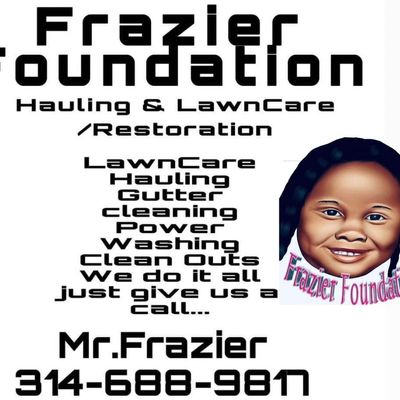 Avatar for Frazier Foundation Hauling & Lawncare