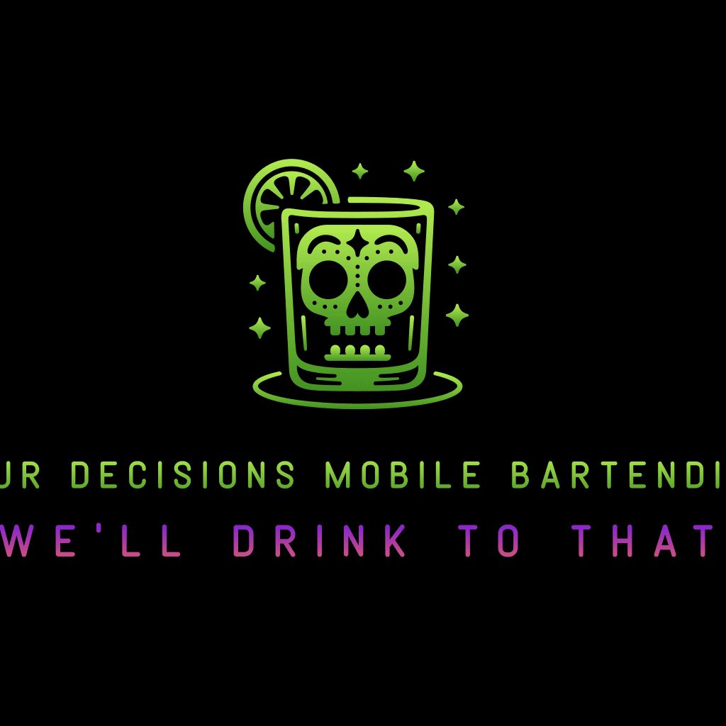 Pour Decisions Mobile Bartending